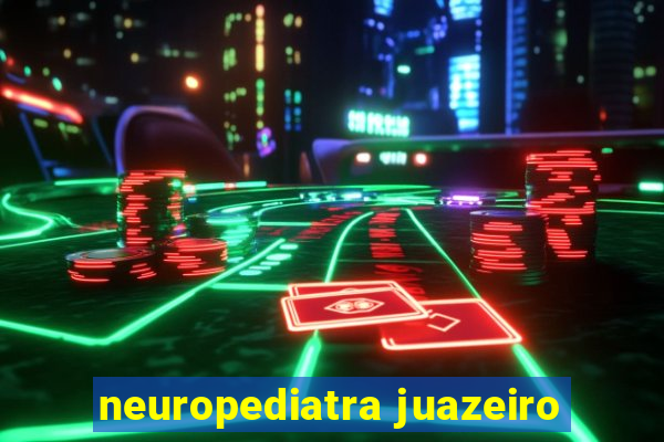 neuropediatra juazeiro